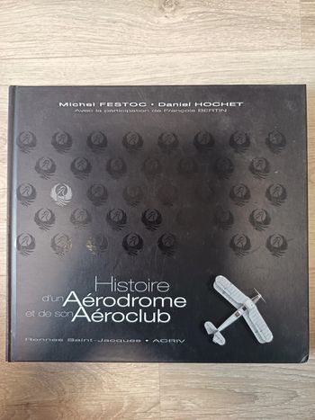 Histoire d'un Aérodrome et de son Aéroclub (Rennes Saint-Jacques)