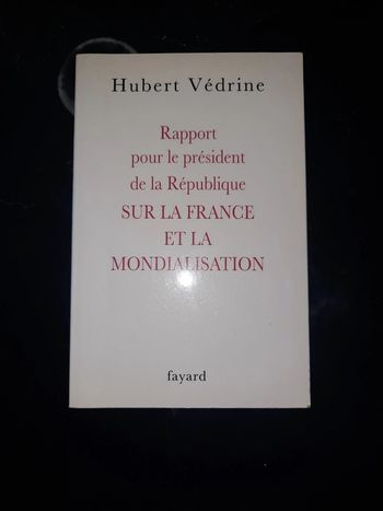 Hubert Vedrine, rapport pour le président de la République sur la France et la mondialisation