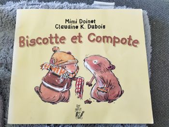 Livre : Biscotte et Compote - Mimi Doinet Claudine K Dubois