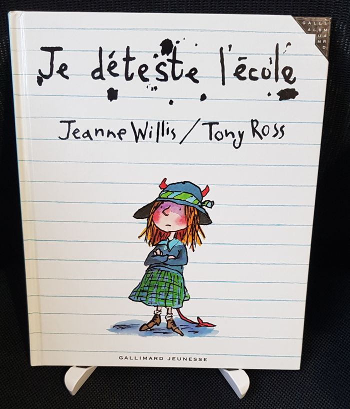 Je déteste l'école - Jeanne Willis - Tony Ross - Gallimard Jeunesse