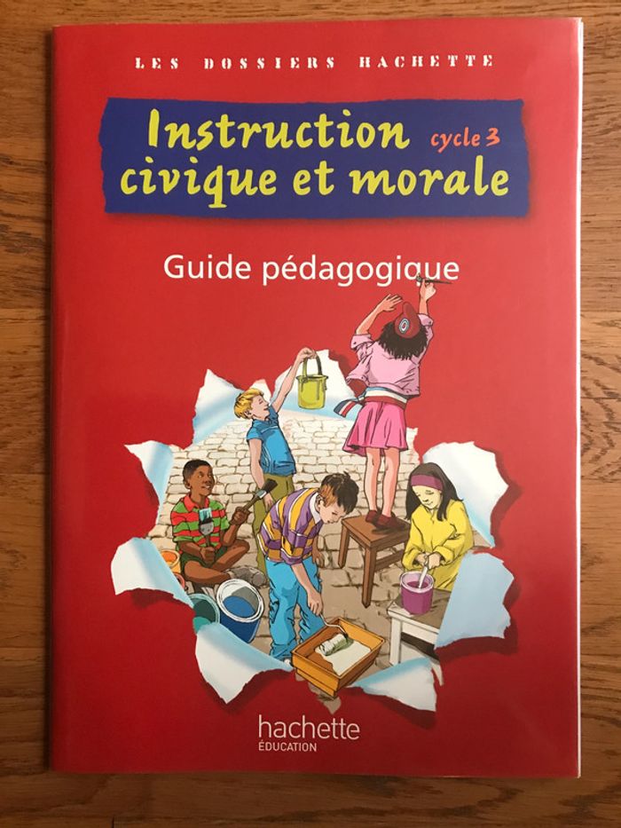 Les Dossiers Hachette Instruction Civique et Morale Cycle 3 - Guide + photofiches