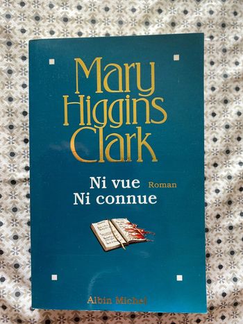 Ni vue ni connue de Mary Higgins Clark