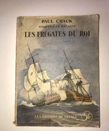Les frégates du roi Paul Chack livre ancien