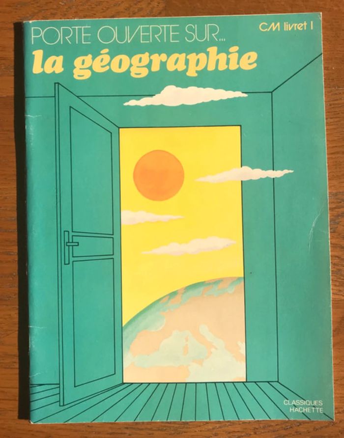 Porte ouverte sur la Géographie - CM tome 1
