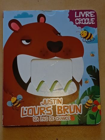 Justin l'ours brun n'a pas de chance 