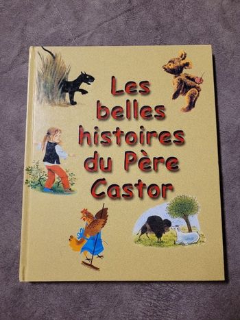 Les belles histoires du Père Castor Par Marie Colmont