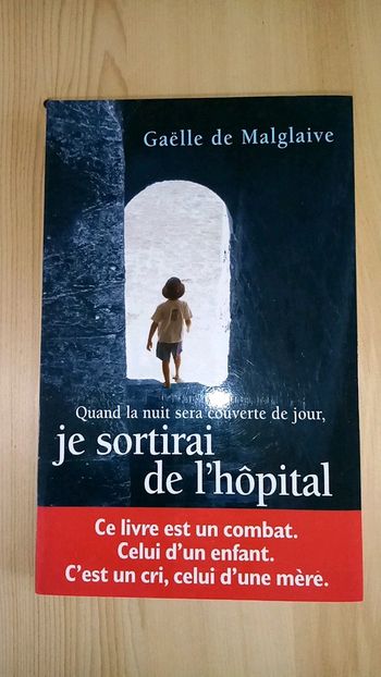 Quand la nuit sera couverte de jout, je sortirai de l'hôpital