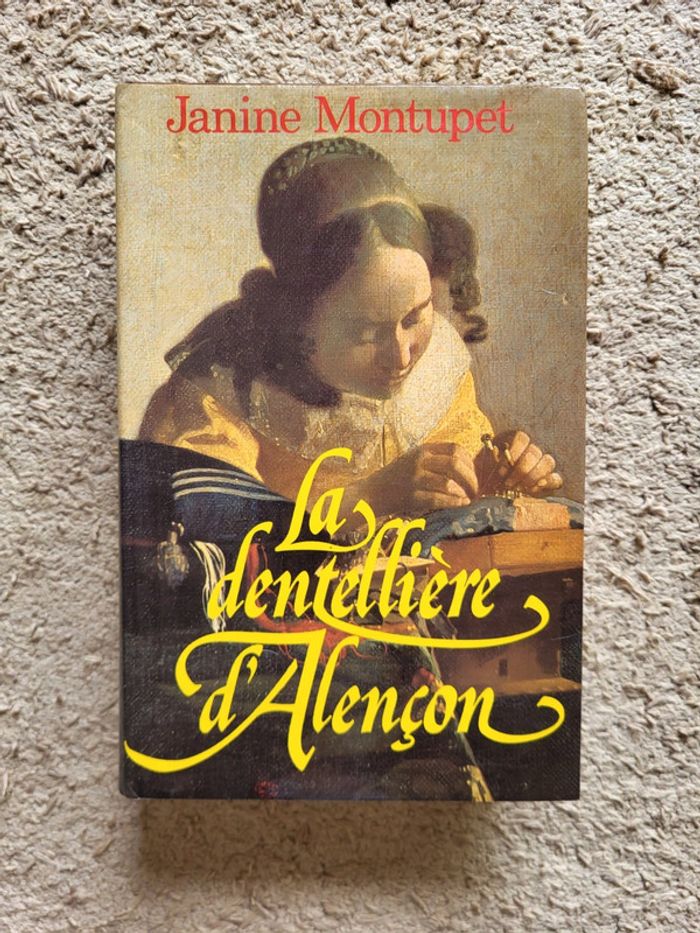 Livre relié "La dentellière d'Alençon", un roman historique de Janine Montupet