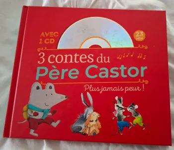 3 contes du Père Castor Plus jamais peur avec CD