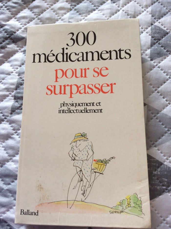 #300 médicaments pour se surpasser physiquement et intellectuellement par Balland