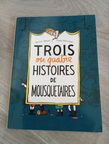 Trois ou quatre histoires de Mousquetaires 