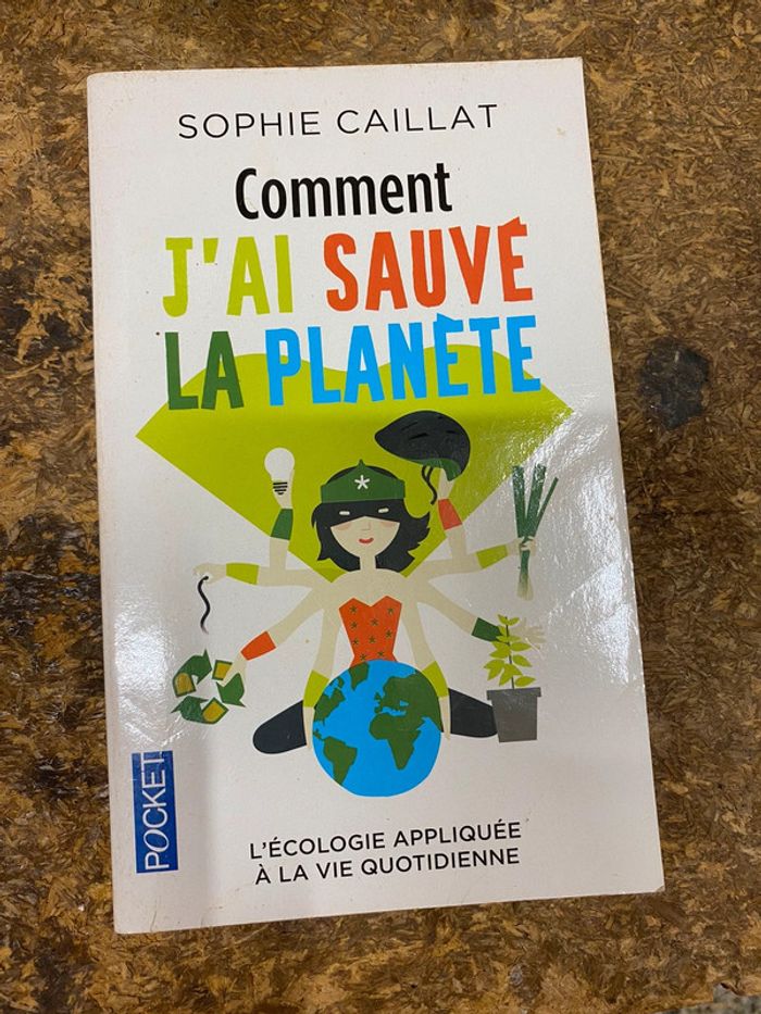 Comment j’ai sauvé la planète - Sophie Caillat