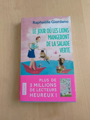 Raphaëlle Giordano - Le jour où les lions mangeront de la salade verte