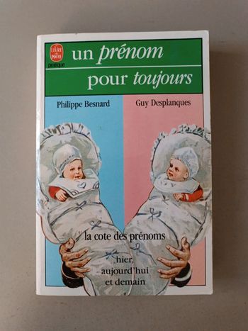 Un prénom pour toujours la cote des prénoms hier aujourd'hui et demain