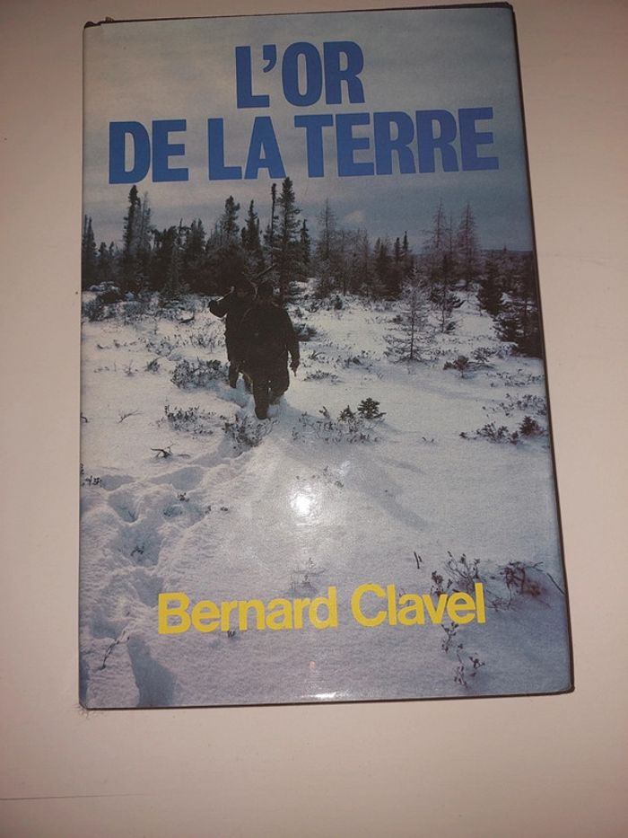 L'or de la terre, Bernard Clavel