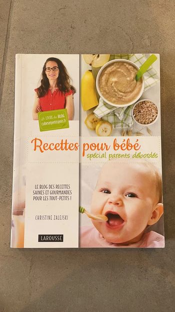 Recettes pour bébé - spécial parents débordés