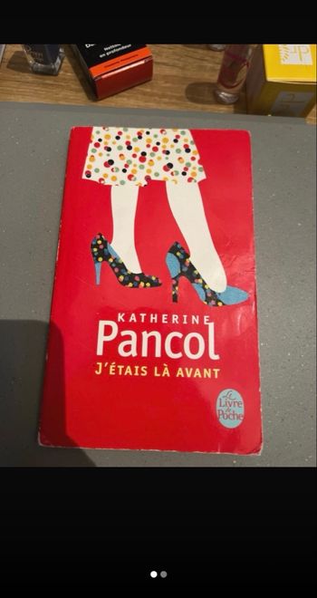 Livre j’étais là avant - Katherine Pancol