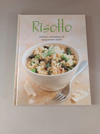 Risotto crémeux, aromatique et typiquement italien livre de cuisine
