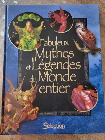 Fabuleux mythes et légendes du monde entier