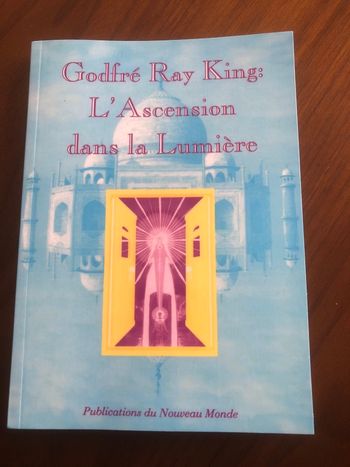 Godfré Ray King - L’ascension dans la lumière