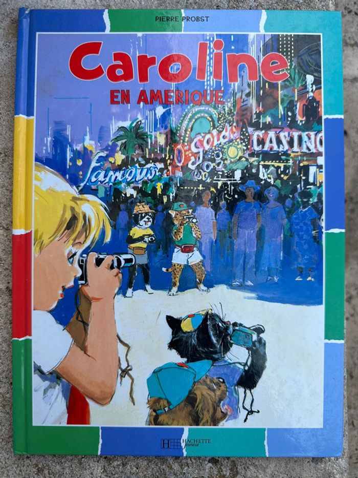 Livre rare Caroline en Amérique album bd Pierre Probst Hachette Jeunesse couleurs