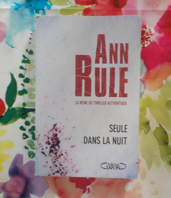 Seule dans la nuit de Ann Rule Ed. Michel Lafon