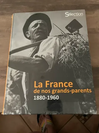 La France de nos grands-parents 1880-1960