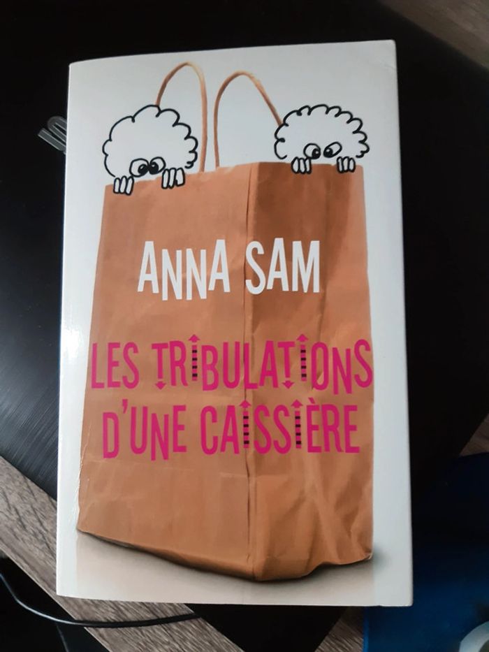 Les tribulations d'une caissière d'Anna SAM