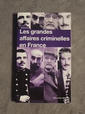Les grandes affaires criminelles en France Eric Alary