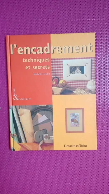 L'encadrement, techniques et secrets