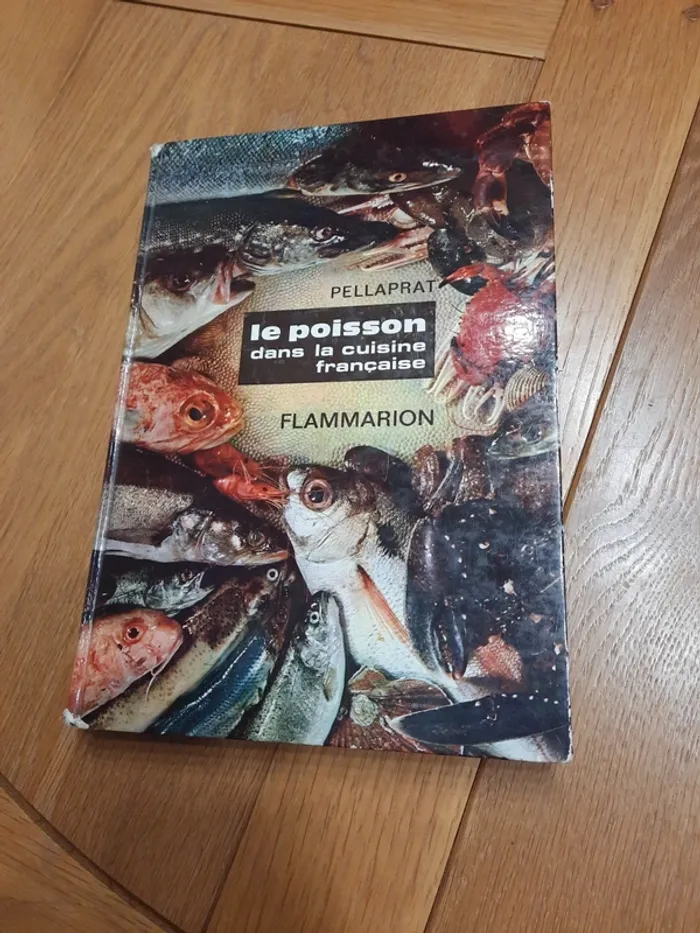 Le poisson dans la cuisine française, Pellaprat, Flammarion, 1966
