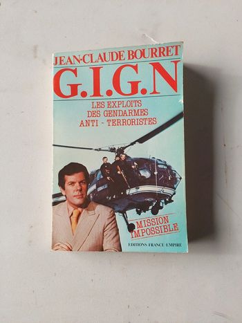 G.I.G.N les exploits des gendarmes anti-terroristes