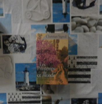 Ce que vivent les hommes T2 Les printemps de ce monde de Christian Signol