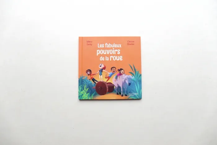 Livre jeunesse "Les fabuleux pouvoirs de la roue" collection "Le club des aventuriers de l'histoire"