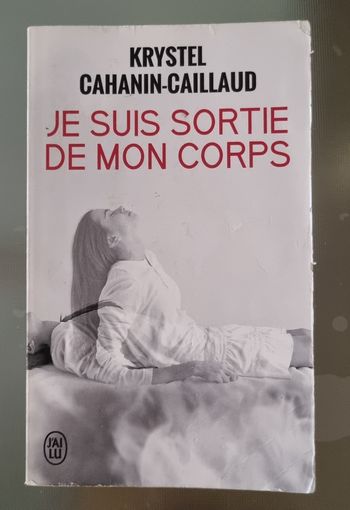 Je suis sortie de mon corps 