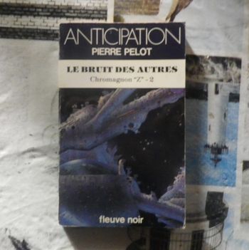 Le bruit des autres T2 Chromagnon "Z" de Pierre Pelot Ed. Fleuve Noir Anticipation 1369