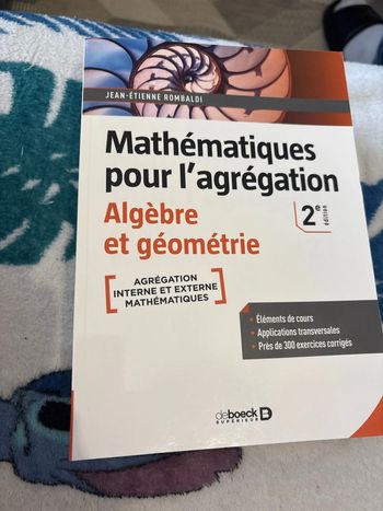Mathématiques pour l’agrégation - algèbre et géométrie 2edition