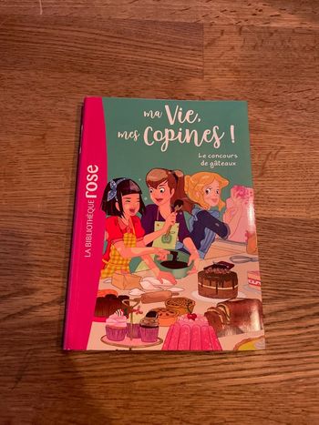 Livre La bibliothèque rose Ma vie, mes copines ! Le concours de gâteaux Numéro 11