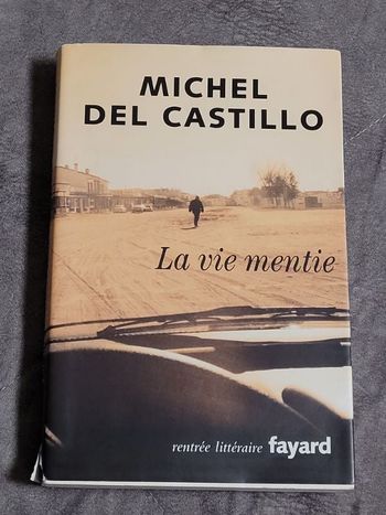 La vie mentie Par Michel del Castillo