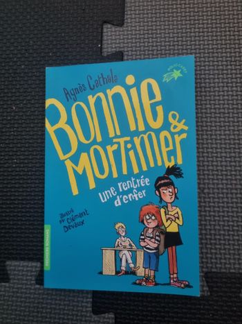 Petit roman Bonnie & Mortimer:une rentrée d'enfer  dès 8ans