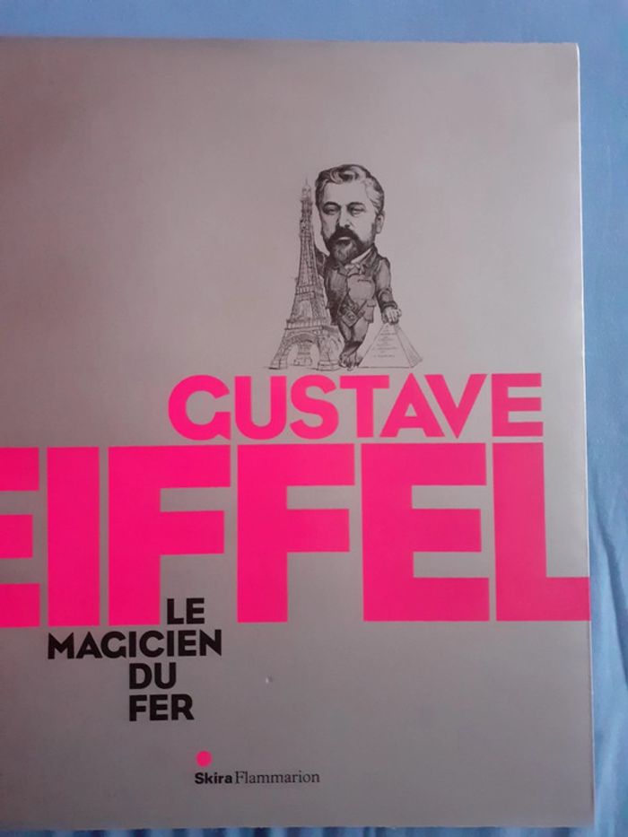 Gustave Eiffel le magicien du fer