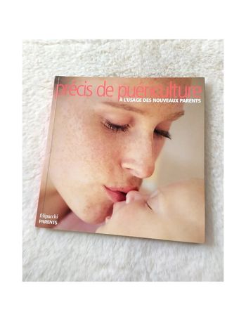 Précis de puériculture à l'usage des nouveaux parents