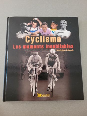 Livre cyclisme les moments inoubliables