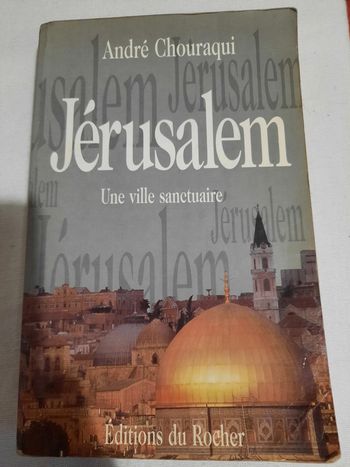 André Chouraqui, Jérusalem, une ville sanctuaire