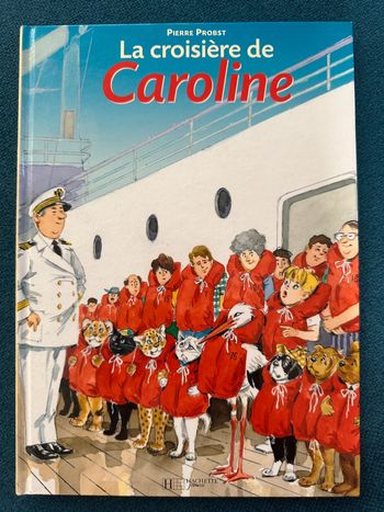 Livre rare La croisière de Caroline bateau gilet sauvetage Pierre Probst album bd