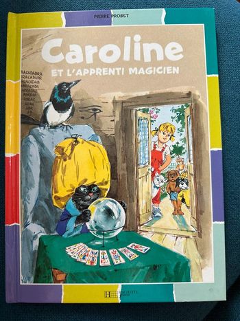 Livre Caroline et l’apprenti magicien sorcier couleurs multicolore Pierre Probst
