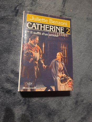 Catherine tome 2. Il suffit d'un amour