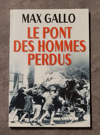 Le pont des hommes perdus Max GALLO