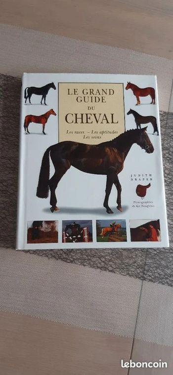 Le grand guide du cheval races, aptitudes, soins état neuf