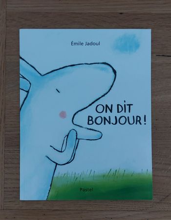 On dit bonjour ! - l'école des loisirs